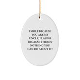 Funny Uncle Gifts from Family, Unique Oval Ornament for Uncle, I Smile Because You Are My Uncle, Perfect Christmas Unique Gift for Men - Image 1